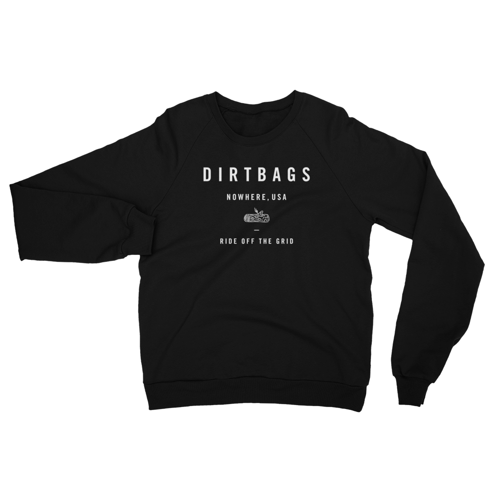 Dirtbags Nowhere Sweatshirt